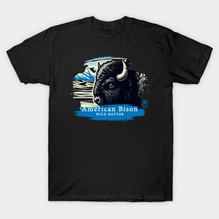 American Bison - WILD NATURE - BISON -1 T-Shirt